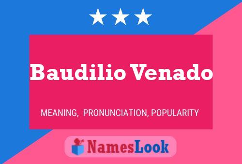 Baudilio Venado Name Poster