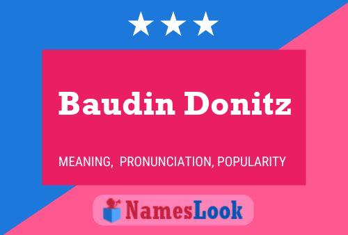 Baudin Donitz Name Poster