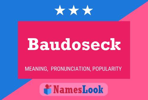 Baudoseck Name Poster