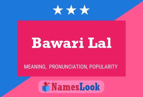 Bawari Lal Name Poster