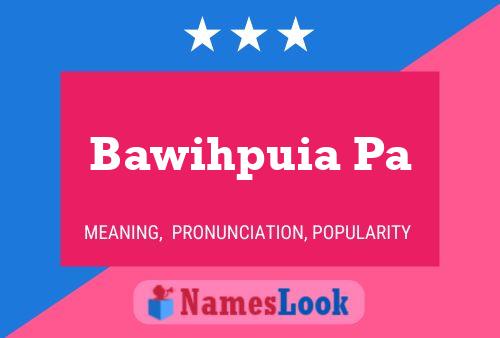 Bawihpuia Pa Name Poster