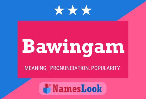 Bawingam Name Poster