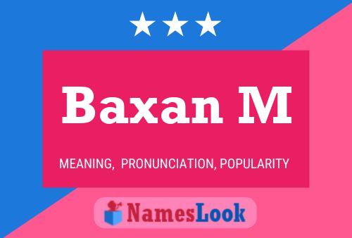 Baxan M Name Poster