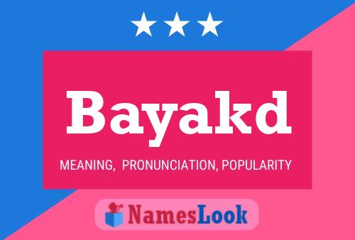 Bayakd Name Poster