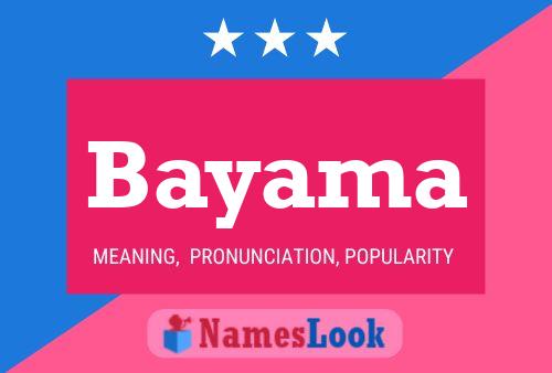 Bayama Name Poster