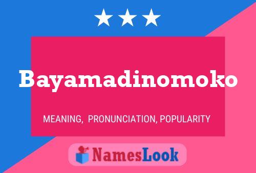 Bayamadinomoko Name Poster