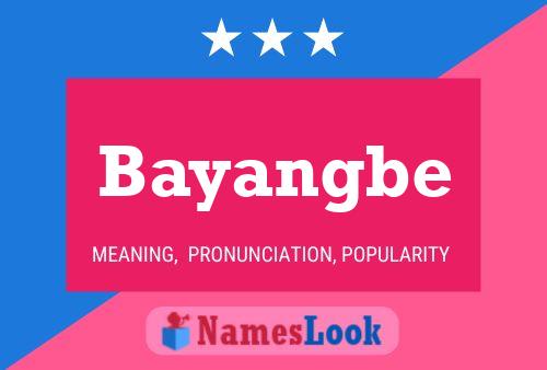 Bayangbe Name Poster