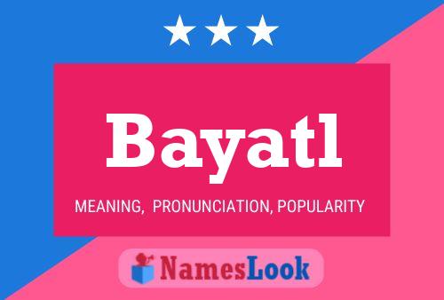 Bayatl Name Poster