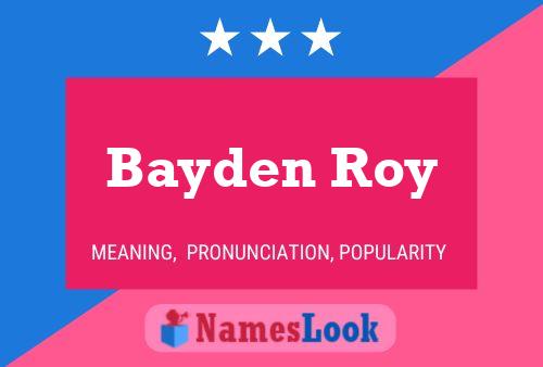 Bayden Roy Name Poster