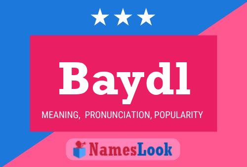 Baydl Name Poster