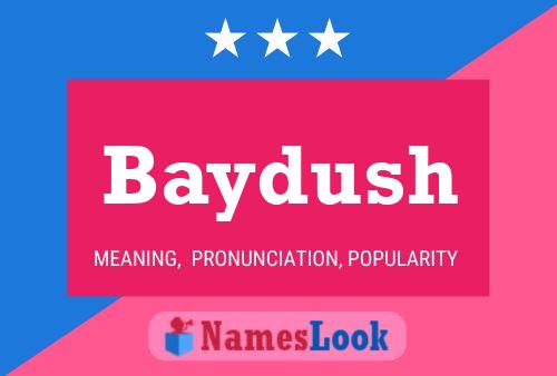 Baydush Name Poster