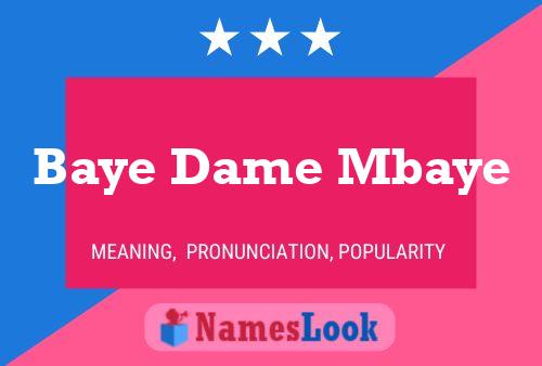 Baye Dame Mbaye Name Poster