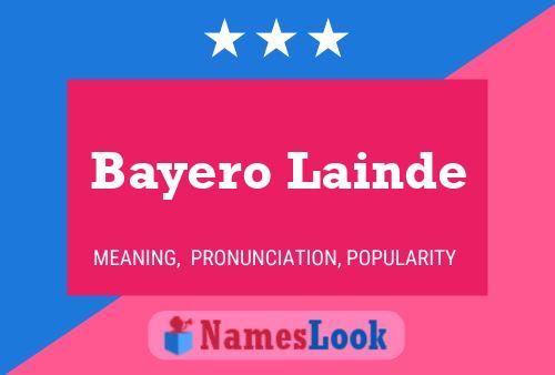 Bayero Lainde Name Poster