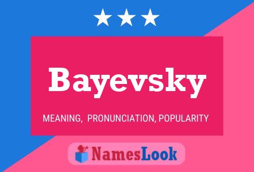 Bayevsky Name Poster