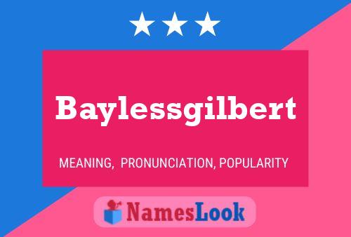 Baylessgilbert Name Poster