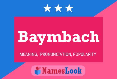 Baymbach Name Poster