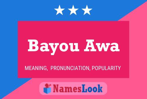 Bayou Awa Name Poster