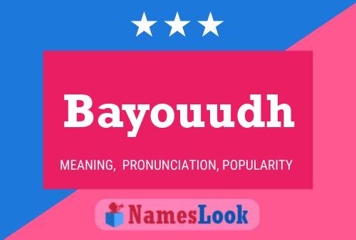 Bayouudh Name Poster