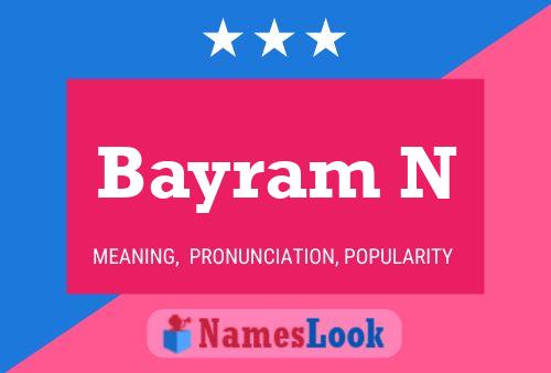 Bayram N Name Poster