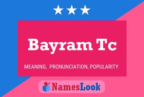 Bayram Tc Name Poster