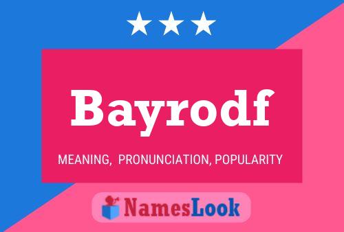 Bayrodf Name Poster