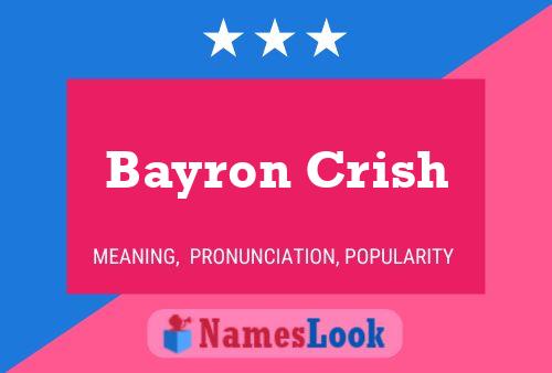 Bayron Crish Name Poster