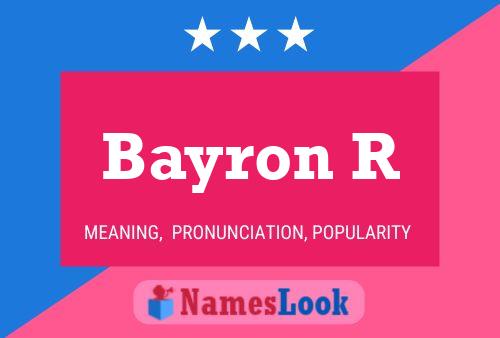 Bayron R Name Poster