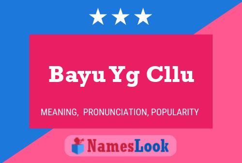 Bayu Yg Cllu Name Poster