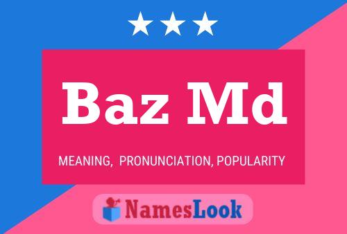 Baz Md Name Poster