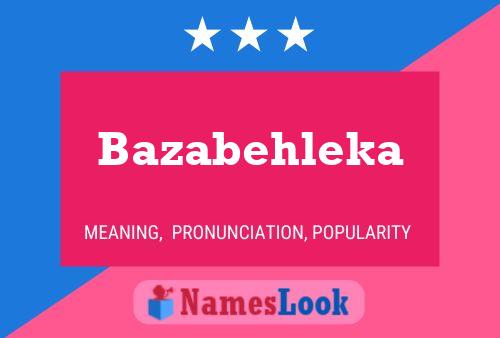 Bazabehleka Name Poster