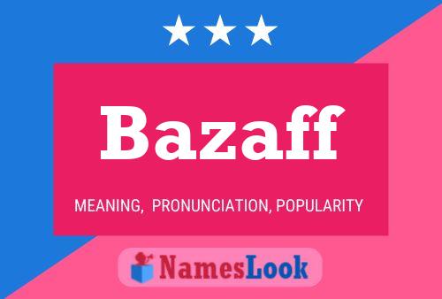 Bazaff Name Poster