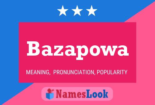 Bazapowa Name Poster