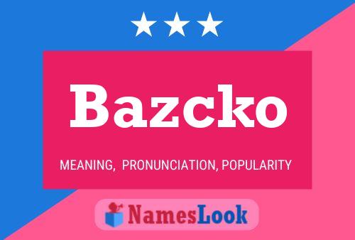 Bazcko Name Poster