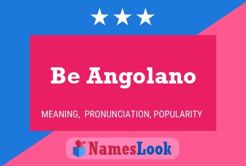 Be Angolano Name Poster