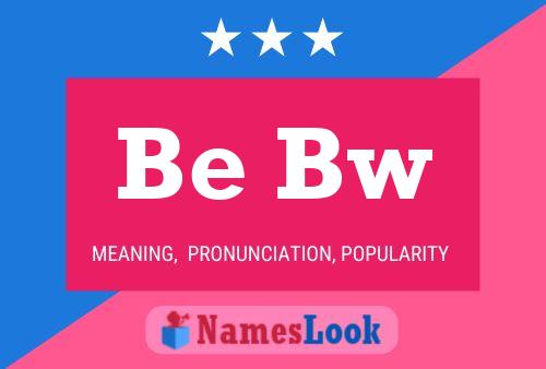 Be Bw Name Poster