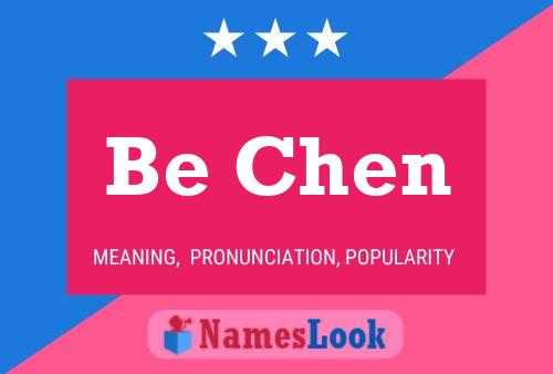 Be Chen Name Poster