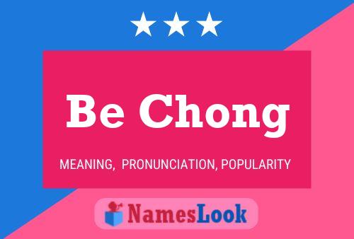 Be Chong Name Poster