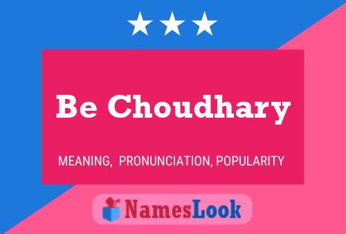 Be Choudhary Name Poster