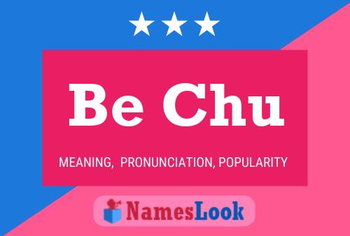 Be Chu Name Poster