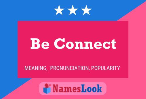 Be Connect Name Poster