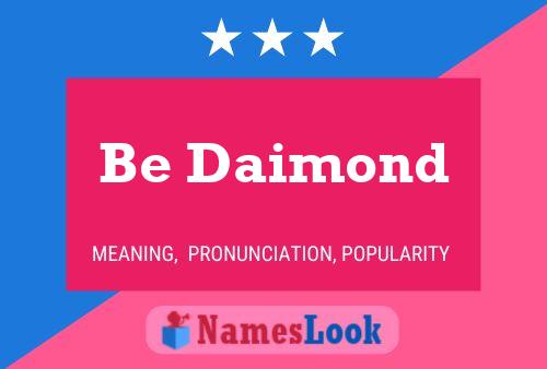 Be Daimond Name Poster