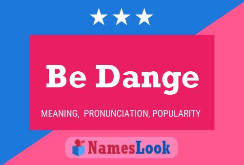 Be Dange Name Poster