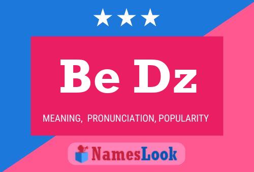 Be Dz Name Poster