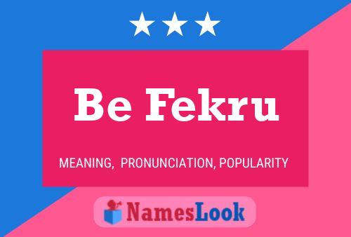 Be Fekru Name Poster