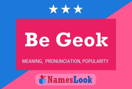 Be Geok Name Poster