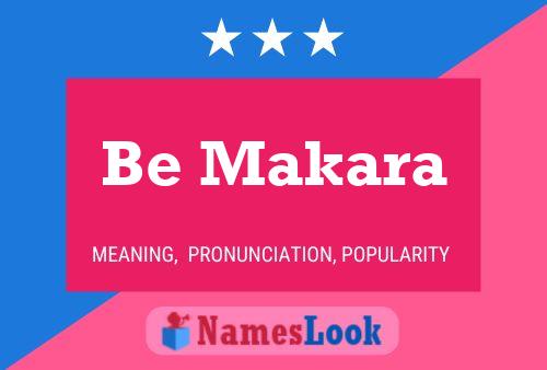 Be Makara Name Poster