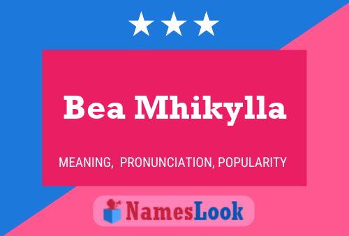 Bea Mhikylla Name Poster