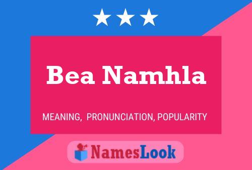 Bea Namhla Name Poster