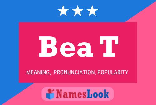 Bea T Name Poster