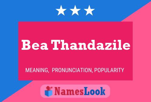 Bea Thandazile Name Poster